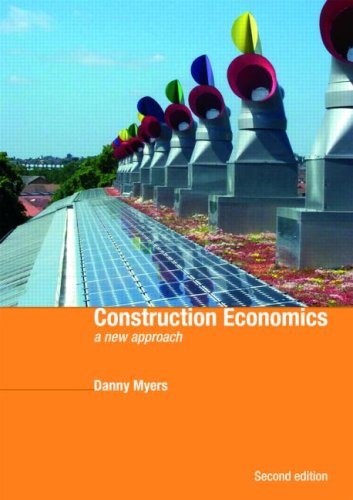 Construction Economics A New Approach 2nd Edition Danny Myers