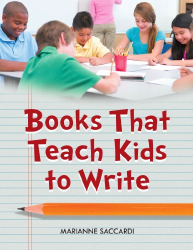 Books That Teach Kids To Write 1st Edition Marianne C Saccardi