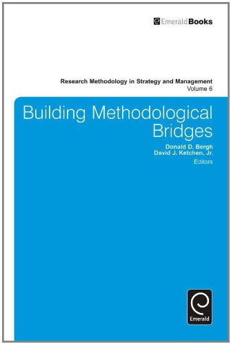 Building Methodological Bridges Donald D Bergh And David J Ketchen Editors