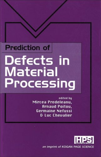 Prediction Of Defects In Material Processing Mircea Predeleanu
