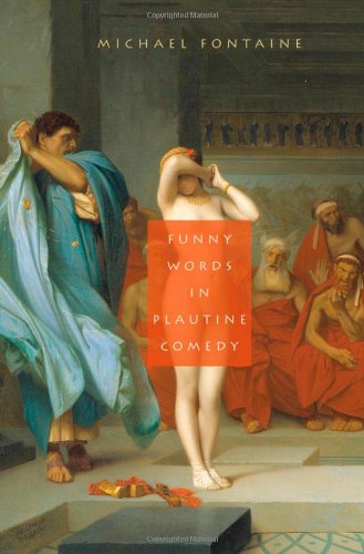 Funny Words In Plautine Comedy Michael Fontaine