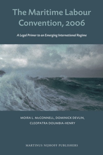 The Maritime Labour Convention 2006 Moira L Mcconnell Dominick Devlin
