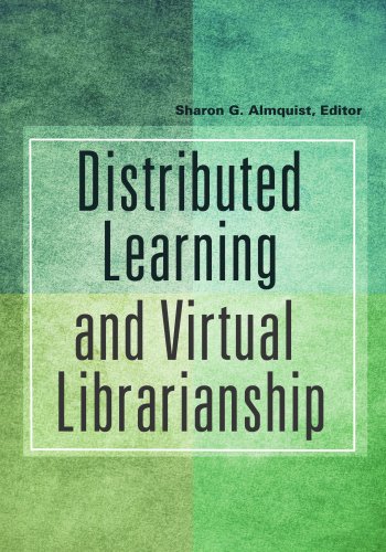 Distributed Learning And Virtual Librarianship Sharon G Almquist