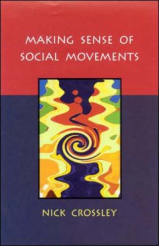 Making Sense Of Social Movements 1st Edition Nick Crossley
