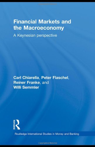 Financial Markets And The Macroeconomy A Keynesian Perspective 1st Edition Willi Semmler