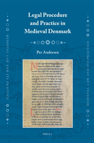 Legal Procedure And Practice In Medieval Denmark Medieval Law And Its Practice Per Anderson