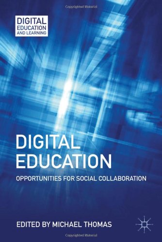 Digital Education Opportunities For Social Collaboration Digital Education And Learning Michael Thomas
