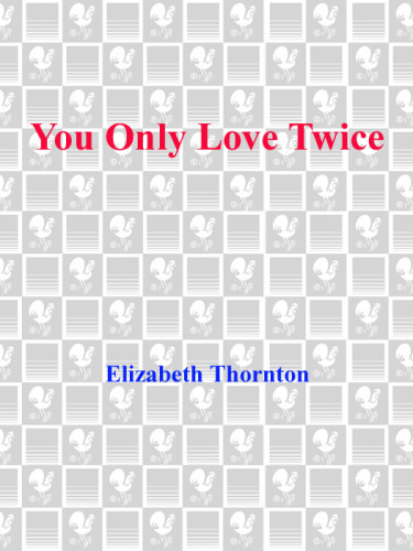 You Only Love Twice Elizabeth Thornton