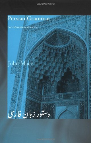 Persian Grammar For Reference And Revision John Mace
