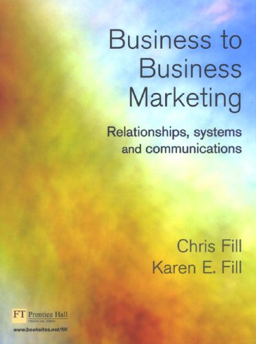 Businesstobusiness Marketing Relationships Systems And Communications 4th Chris Fill