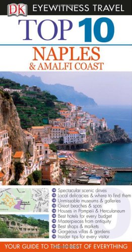 Top 10 Naples Amalfi Coast Eyewitness Top 10 Travel Guides Papmap Jeffrey Kennedy