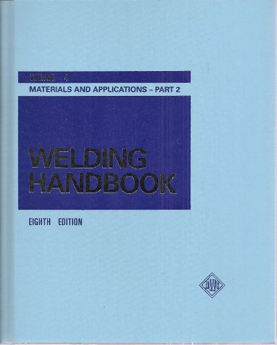 Welding Handbook Materials And Applications Volume 3 8th Edition 8th W R Oates