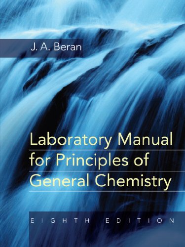 Laboratory Manual For Principles Of General Chemistry Eighth Edition 8th Edition Jo A Beran