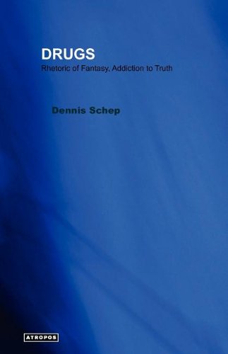 Drugs Rhetoric Of Fantasy Addiction To Truth Dennis Schep
