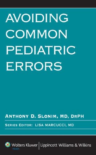 Avoiding Common Pediatric Errors Avoiding Common Errors 1st Edition Anthony D Slonim