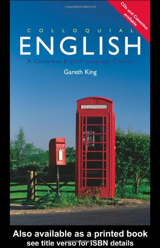 Colloquial English 1 A Complete English Language Course 1st Edition Gareth King