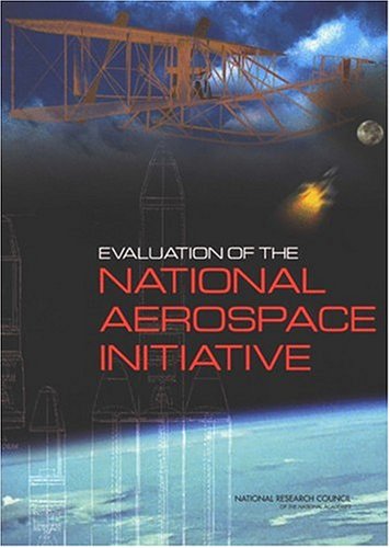 Evaluation Of The National Aerospace Initiative Committee On The National Aerospace Initiative
