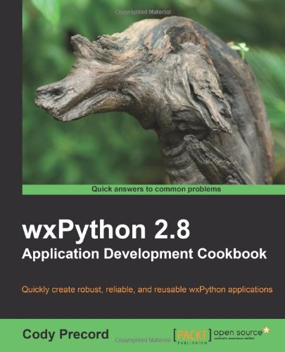 Wxpython 28 Application Development Cookbook First Cody Precord