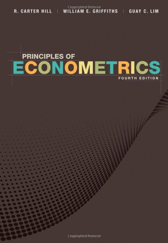 Principles Of Econometrics 4th Edition 4th R Carter Hill William E Griffiths
