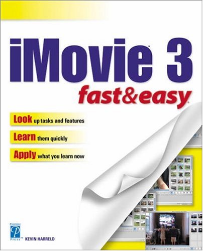 Imovie 3 Fast Easy 3rd Edition Kevin Harreld