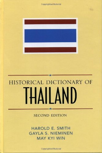 Historical Dictionary Of Thailand Historical Dictionaries Of Asia Oceania And The Middle East 2nd Harold E Smith