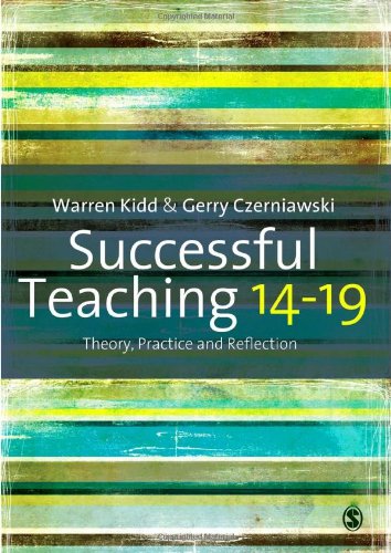 Successful Teaching 1419 Theory Practice And Reflection First Edition Warren Kidd
