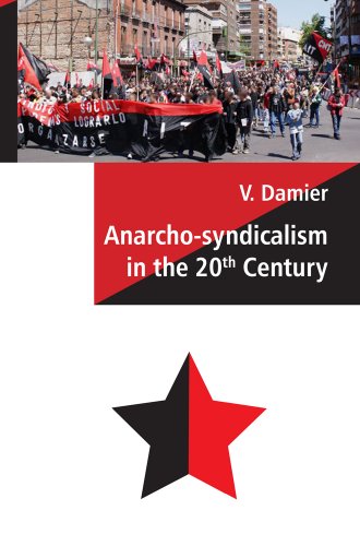 Anarchosyndicalism In The 20th Century 1st Vadim V Damier