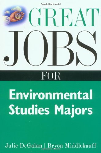 Great Jobs For Environmental Studies Majors 1st Edition Julie Degalan