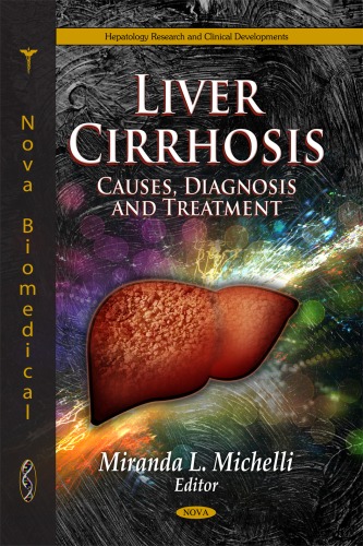 Liver Cirrhosis Causes Diagnosis And Treatment Hepatology Research And Clinical Developments Miranda L Michelli