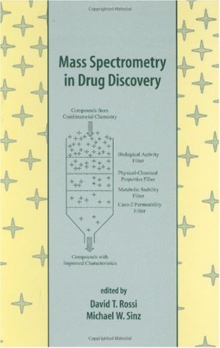 Mass Spectrometry In Drug Discovery 1st Edition David T Rossi