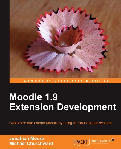 Moodle 19 Extension Development Customize And Extend Moodle By Using Its Robust Plugin Systems Jonathan Moore