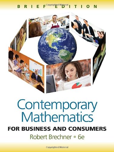 Contemporary Mathematics For Business And Consumers 6th Edition 6th Robert Brechner