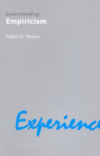Understanding Empiricism Understanding Movements In Modern Thought Robert G Meyers