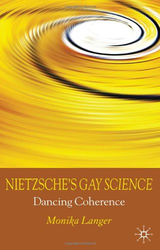 Nietzsches Gay Science Dancing Coherence Monika Langer