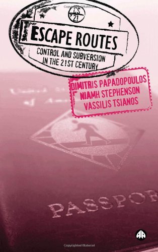 Escape Routes Control And Subversion In The Twentyfirst Century Dimitris Papadopoulos