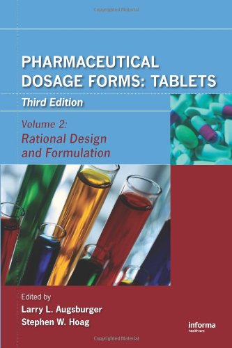 Pharmaceutical Dosage Forms Tablets Third Edition Threevolume Set Pharmaceutical Dosage Forms Tablets Third Edition Volume 2 Rational Design And Formulation 3rd Edition Larry L Augsburger