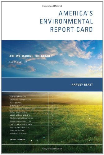Americas Environmental Report Card Are We Making The Grade Second Edition Harvey Blatt