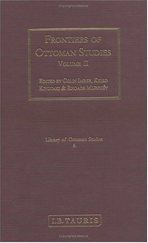 Frontiers Of Ottoman Studies State Province And The West Volume Ii Colin Imber