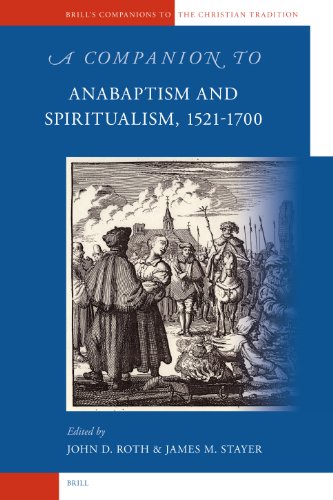 A Companion To Anabaptism And Spiritualism 15211700 John D Roth