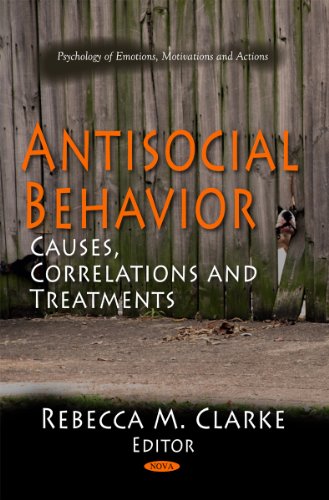 Antisocial Behavior Causes Correlations And Treatments Rebecca M Clarke