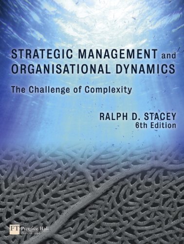 Strategic Management And Organisational Dynamics The Challenge Of Complexity 6th Edition Sixth Ralph D Stacey