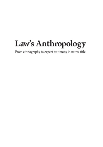 Laws Anthropology From Ethnography To Expert Testimony In Native Title Paul Burke