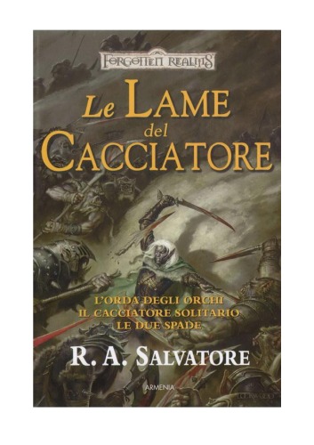 Il Cacciatore Solitario La Lama Del Cacciatore Forgotten Realms Volume 2 R A Salvatore