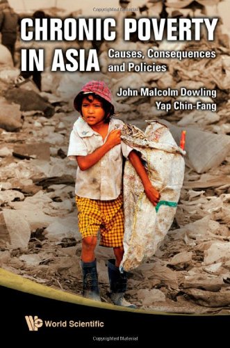 Chronic Poverty In Asia Causes Consequences And Policies 2nd Edition John Malcolm Dowling
