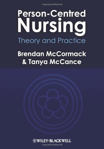 Personcentred Nursing Theory And Practice 1st Edition Brendan Mccormack