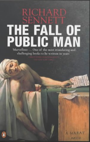 The Fall Of Public Man Richard Sennett