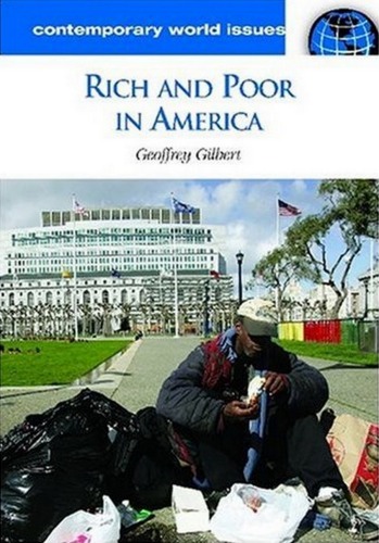 Rich And Poor In America A Reference Handbook Contemporary World Issues Geoffrey Gilbert