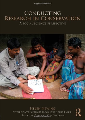 Conducting Research In Conservation Social Science Methods And Practice 1st Edition Helen Newing