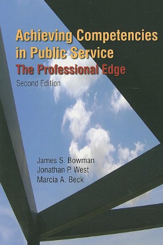 Achieving Competencies In Public Service The Professional Edge 2nd Edition 2nd James S Bowman