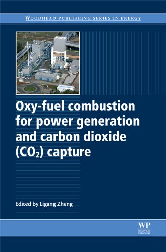 Oxyfuel Combustion For Power Generation And Carbon Dioxide Co2 Capture Ligang Zheng